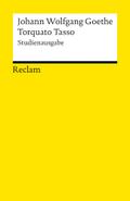 Torquato Tasso. Studienausgabe: Goethe, Johann Wolfgang ? Deutsch-Lektüre, Deutsche Klassiker der Literatur ? 18945 (Reclams Universal-Bibliothek)