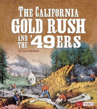 The California Gold Rush and the ’49ers