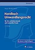 Handbuch Umwandlungsrecht: für die rechtsberatende und notarielle Praxis (C.F. Müller Wirtschaftsrecht)