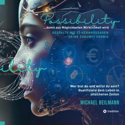 Possibility ... damit aus Möglichkeiten Wirklichkeit wird