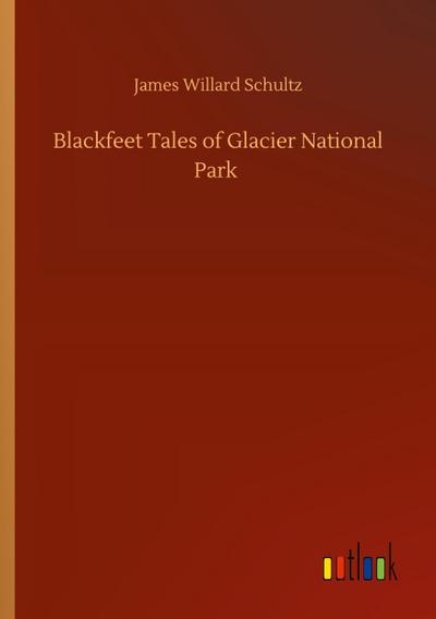 Blackfeet Tales of Glacier National Park