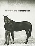 Koto Bolofo: Horse Power