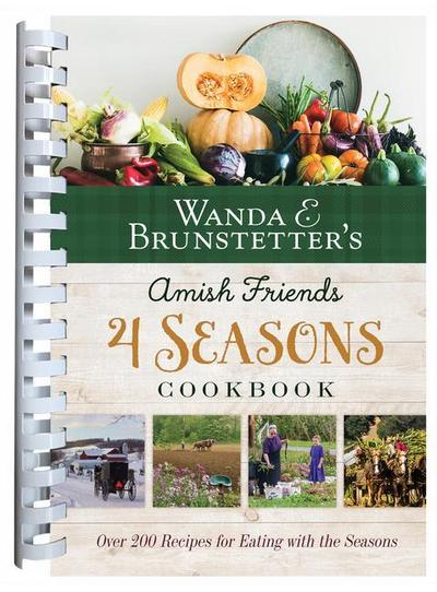 Wanda E. Brunstetter’s Amish Friends 4 Seasons Cookbook