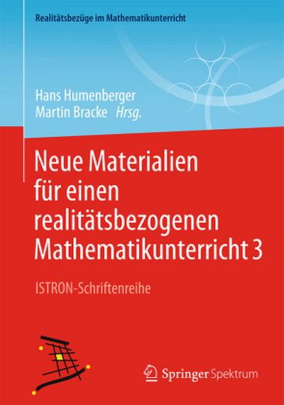 Neue Materialien für einen realitätsbezogenen Mathematikunterricht 3