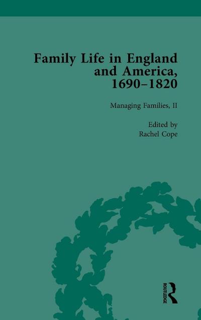 Family Life in England and America, 1690-1820, vol 4
