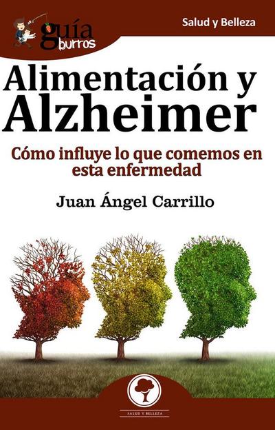 Alimentación y alzhéimer : cómo influye lo que comemos en esta enfermedad