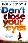 Don’t Close Your Eyes