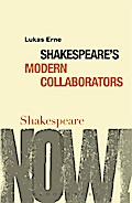 Shakespeare’s Modern Collaborators