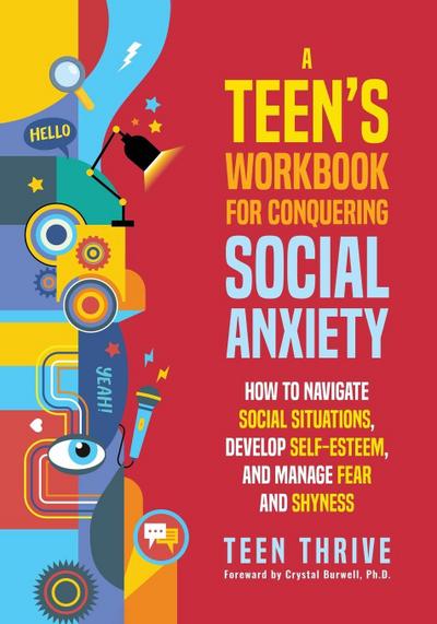 A Teen’s Workbook for Conquering Social Anxiety