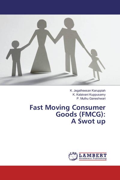 Fast Moving Consumer Goods (FMCG): A Swot up