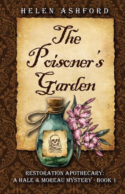 The Poisoner’s Garden - Restoration Apothecary