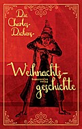 Die Charles-Dickens-Weihnachtsgeschichte