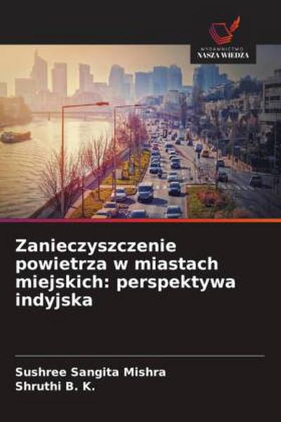 Zanieczyszczenie powietrza w miastach miejskich: perspektywa indyjska