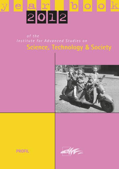 Yearbook 2012 of the Institute for Advanced Studies on Science, Technology and Society