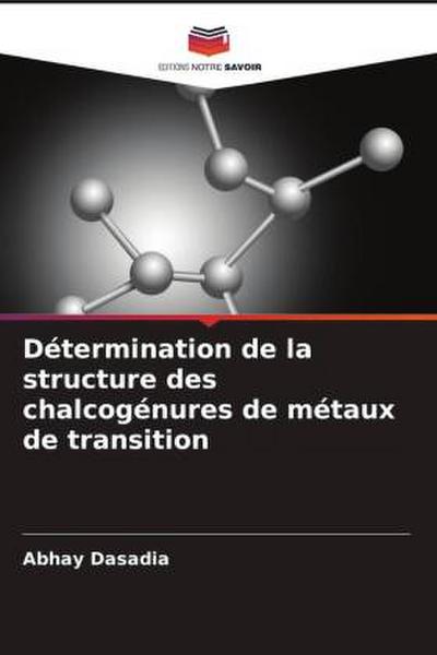 Détermination de la structure des chalcogénures de métaux de transition
