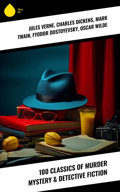 100 Classics of Murder Mystery & Detective Fiction