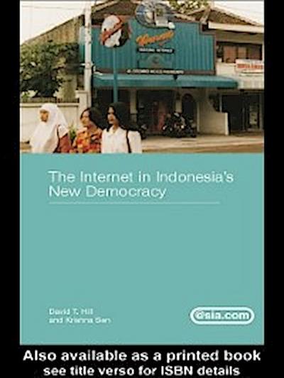 Internet in Indonesia’s New Democracy