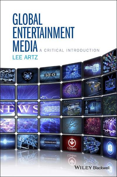 Global Entertainment Media: A Critical Introduction