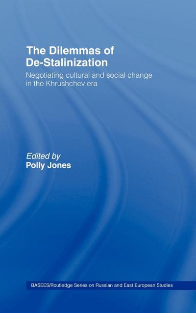 The Dilemmas of De-Stalinization