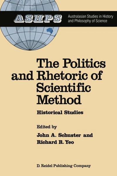 The Politics and Rhetoric of Scientific Method