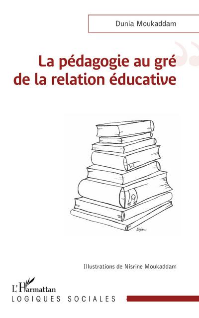 La pédagogie au gré de la relation éducative