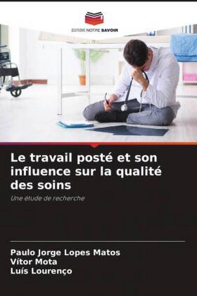 Le travail posté et son influence sur la qualité des soins