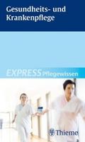 EXPRESS Pflegewissen Gesundheits- und Krankenpfleg