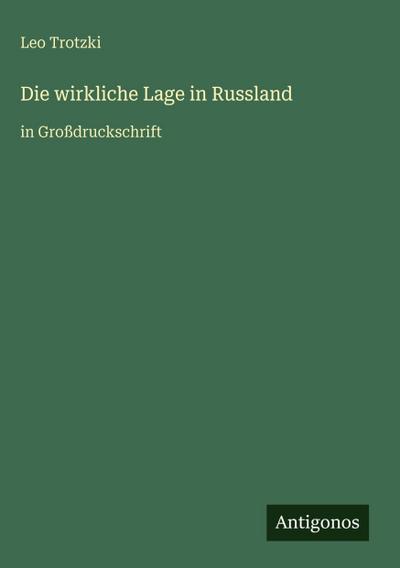 Die wirkliche Lage in Russland