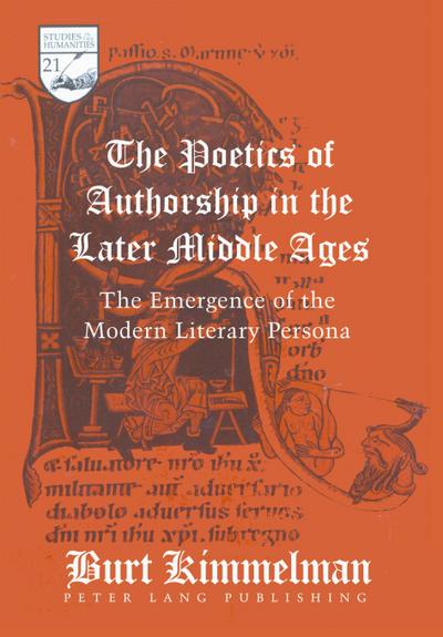 The Poetics of Authorship in the Later Middle Ages