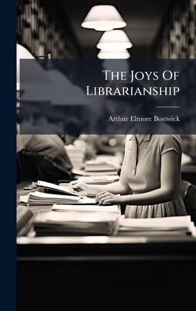 The Joys Of Librarianship