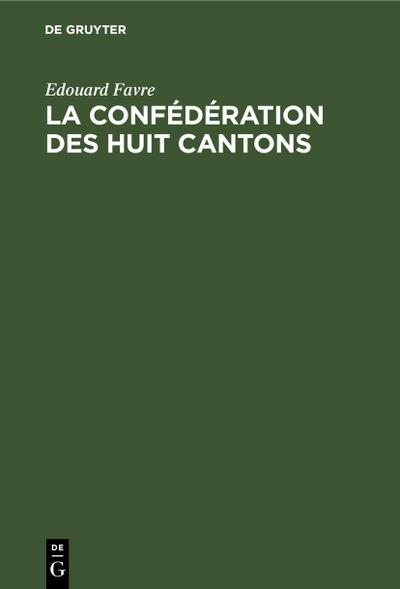 La confédération des huit cantons
