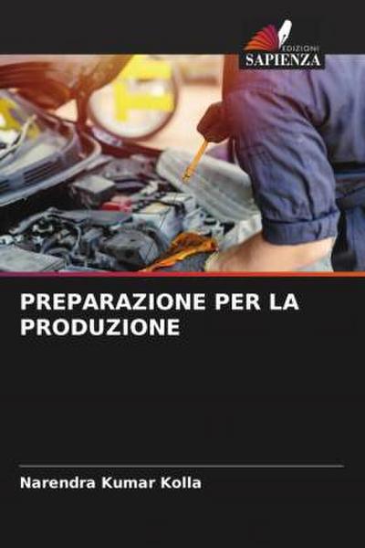 PREPARAZIONE PER LA PRODUZIONE