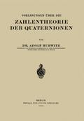 Vorlesungen Über die Zahlentheorie der Quaternionen
