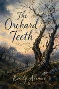 The Orchard Teeth