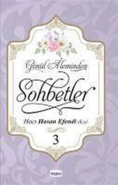 Gönül Aleminden Sohbetler 3