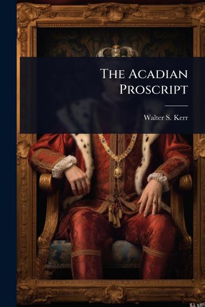 The Acadian Proscript