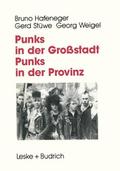 Punks in der Großstadt Punks in der Provinz