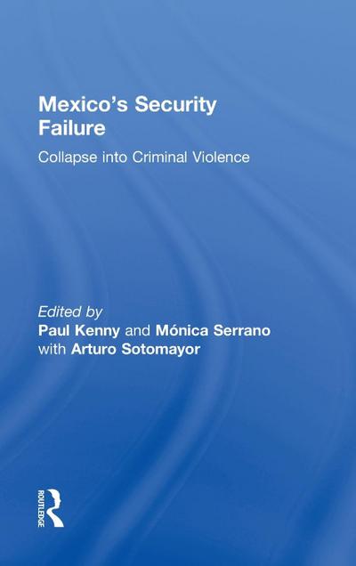 Mexico’s Security Failure