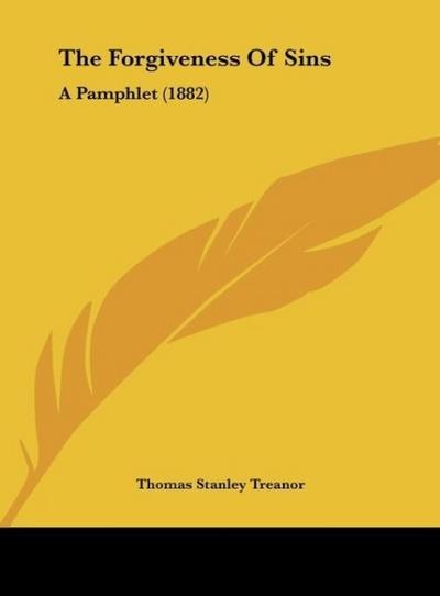 The Forgiveness Of Sins - Thomas Stanley Treanor