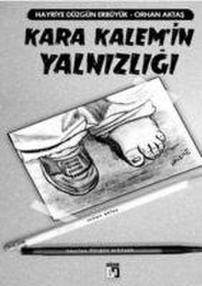 Kara Kalemin Yalnizligi