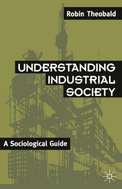 Understanding Industrial Society