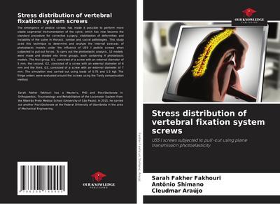 Stress distribution of vertebral fixation system screws