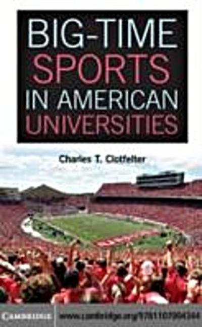 Big-Time Sports in American Universities