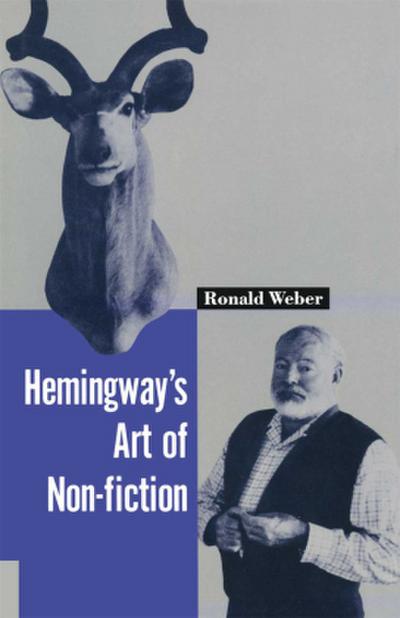 Hemingway’s Art of Non-Fiction