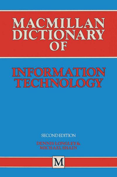 Macmillan Dictionary of Information Technology