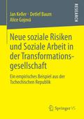 Neue soziale Risiken und Soziale Arbeit in der Transformationsgesellschaft
