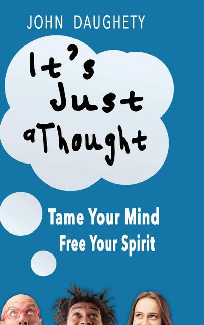 It’s Just a Thought