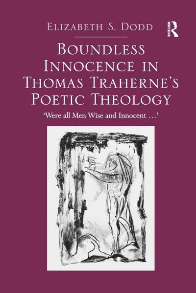 Boundless Innocence in Thomas Traherne’s Poetic Theology