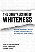 The Construction of Whiteness