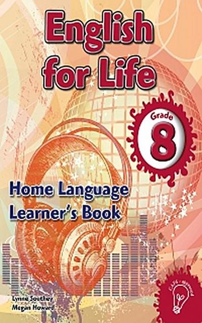 English for Life Grade 8 Learner’s Book for Home Language